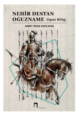 Nehir Destan Oğuzname (Oguz Bitig)